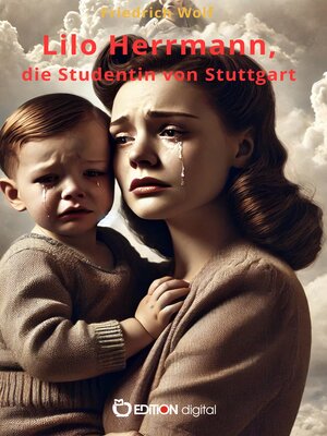 cover image of Lilo Herrmann, die Studentin von Stuttgart